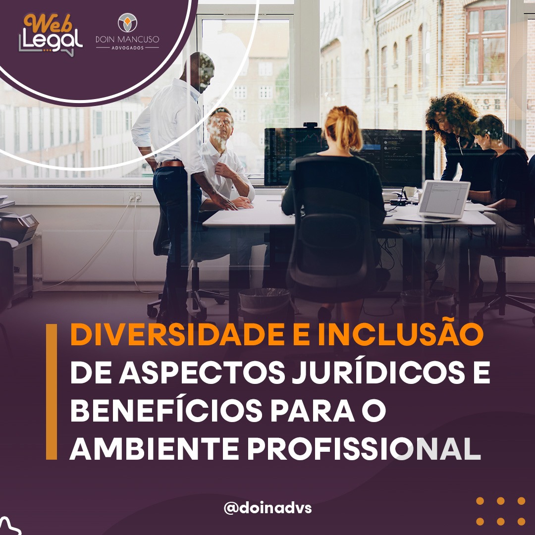 Diversidade e inclusão aspectos jurídicos e benefícios para o ambiente profissional