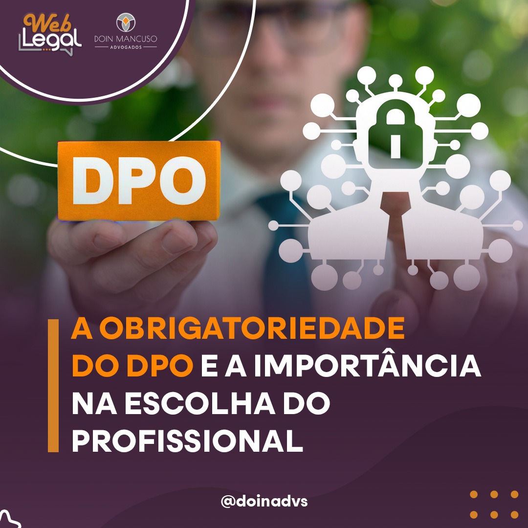 A OBRIGATORIEDADE DO DPO E A IMPORTÂNCIA NA ESCOLHA DO PROFISSIONAL